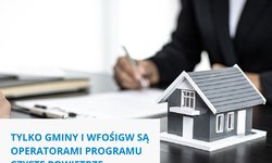 Tylko gminy i WFOŚiGW są operatorami programu Czyste Powietrze