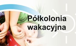 Rozpoczęcie półkolonii wakacyjnej w Gminie Siepraw