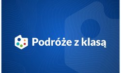 Dofinansowanie wycieczek dla uczniów w ramach przedsięwzięcia Podróże z klasą